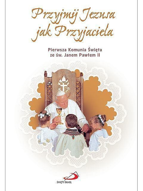 Przyjmij jezusa jak przyjaciela pamiątka pierwszej komunii świętej