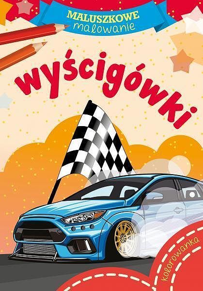 Wyścigówki. Maluszkowe malowanie