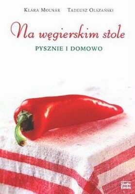 Na węgierskim stole pysznie i domowo