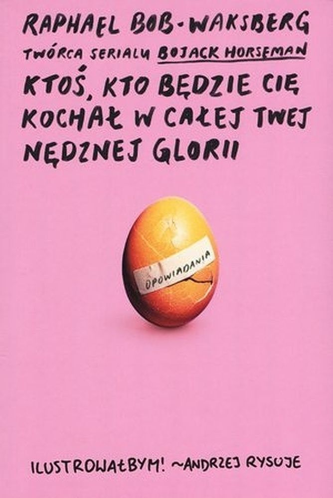 Ktoś, kto będzie cię kochał w całej twej nędznej glorii