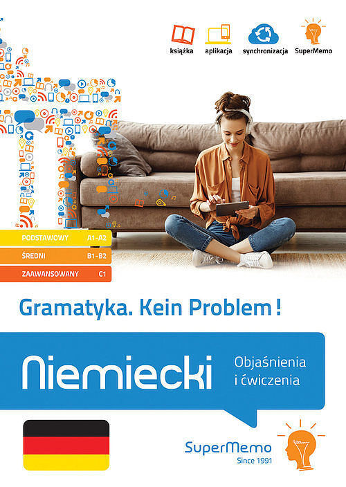 Gramatyka. Kein Problem! Niemiecki. Objaśnienia i ćwiczenia (poziom podstawowy A1-A2, średni B1-B2 i