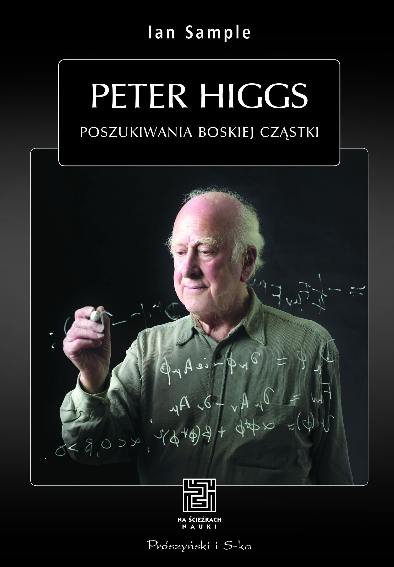 Peter Higgs. Poszukiwania boskiej cząstki