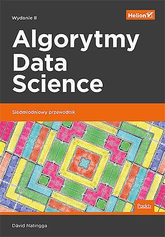 Algorytmy data science siedmiodniowy przewodnik wyd. 2