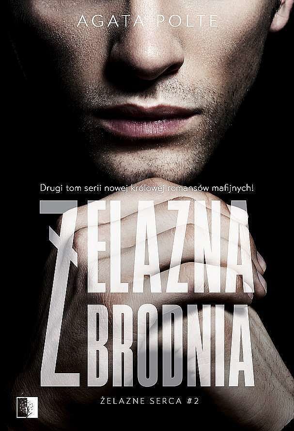 Żelazna zbrodnia. Żelazne serca. Tom 2