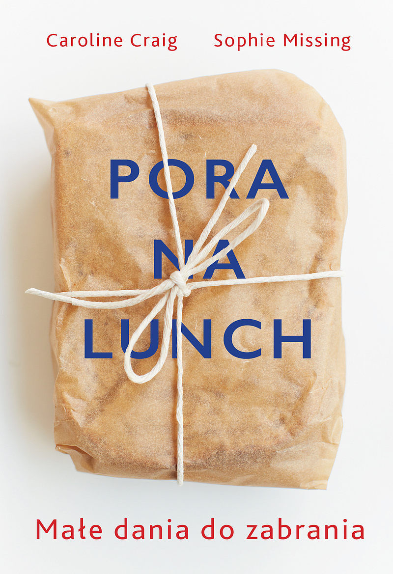 Pora na lunch. Małe dania do zabrania