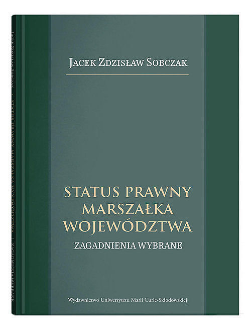 Status prawny marszałka województwa. Wybrane zagadnienia