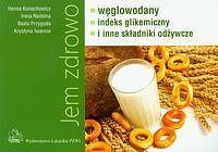 Jem zdrowo węglowodany indeks gikemiczny i inne składniki odżywcze