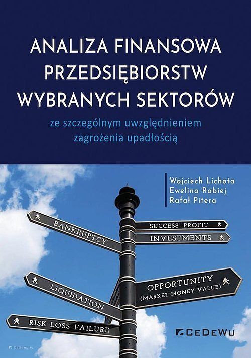 Analiza finansowa przedsiębiorstw wybranych sektorów ze szczególnym uwzględnieniem zagrożenia upadło