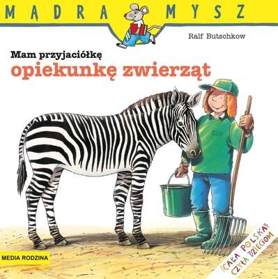 Mam przyjaciółkę opiekunkę zwierząt Mądra Mysz