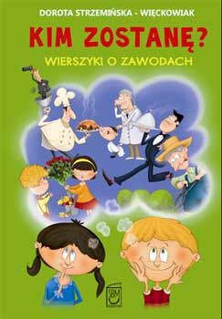 Kim zostanę wierszyki o zawodach