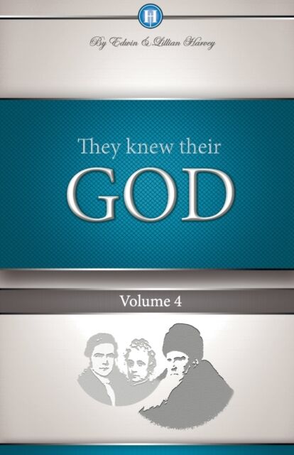 They knew their god. Volume 4
