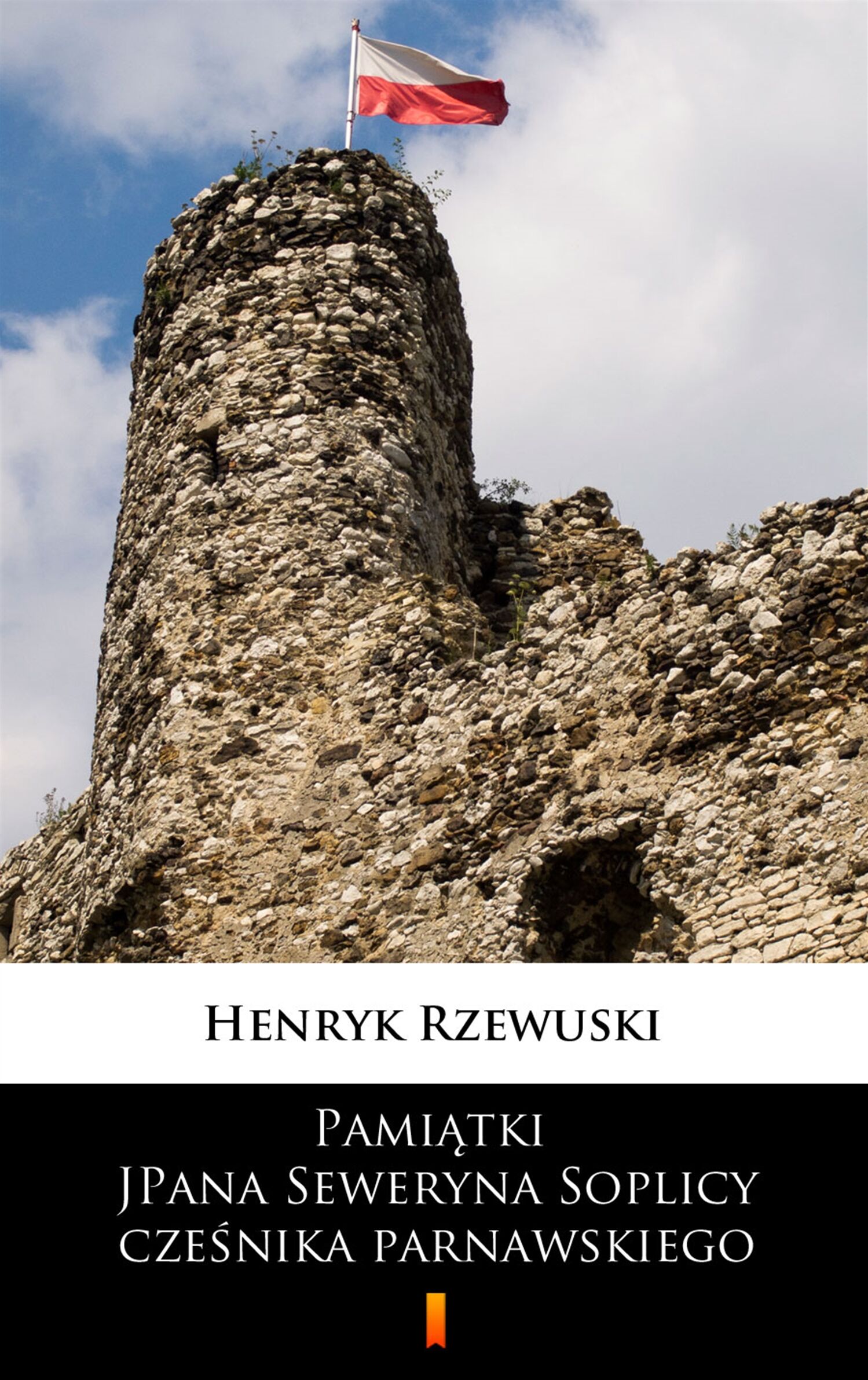 Pamiątki JPana Seweryna Soplicy cześnika parnawskiego (e-book)