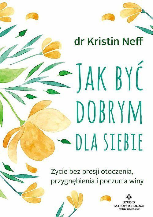 Jak być dobrym dla siebie