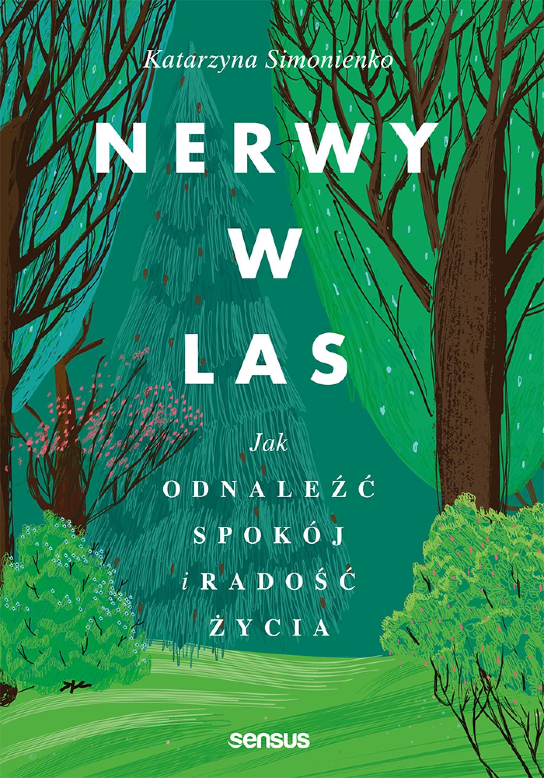 Nerwy w las. Jak odnaleźć spokój i radość życia (e-book)