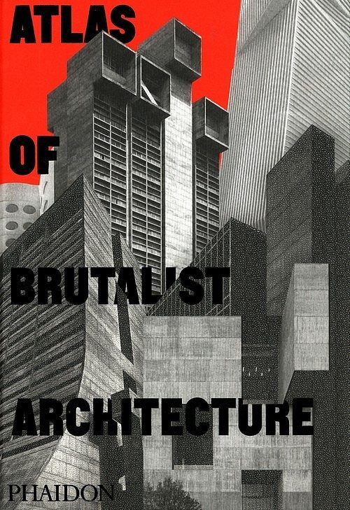 Atlas of Brutalist Architecture