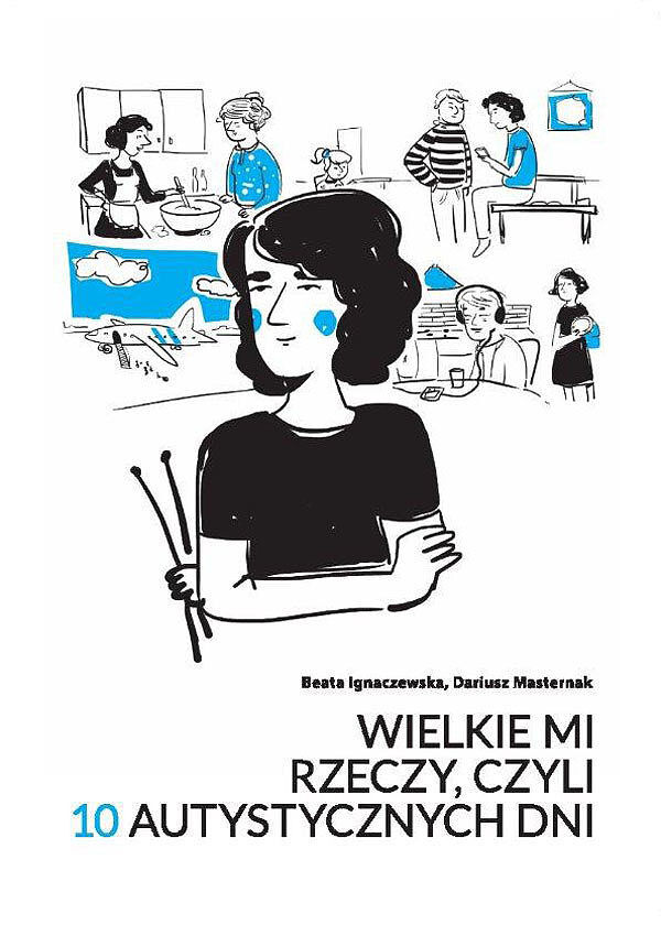 Wielkie mi rzeczy, czyli 10 autystycznych dni