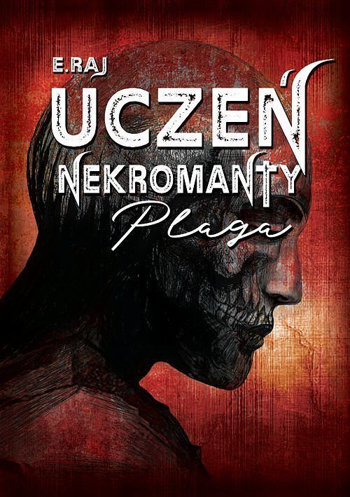 Uczeń Nekromanty. Tom 1 Plaga