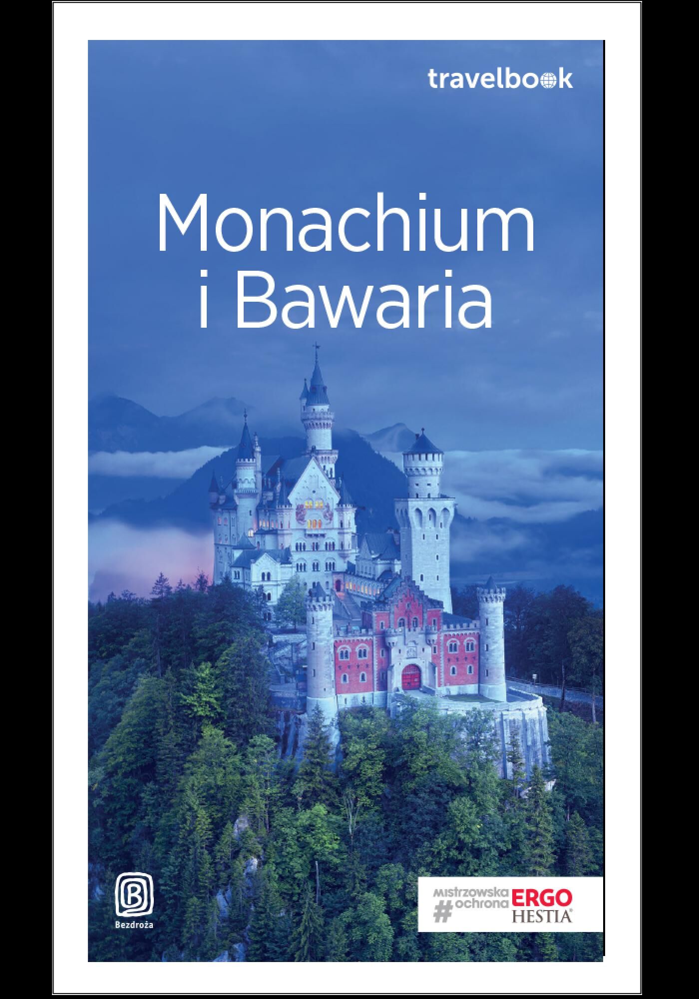 Monachium i Bawaria. Travelbook. Wydanie 2 (e-book)