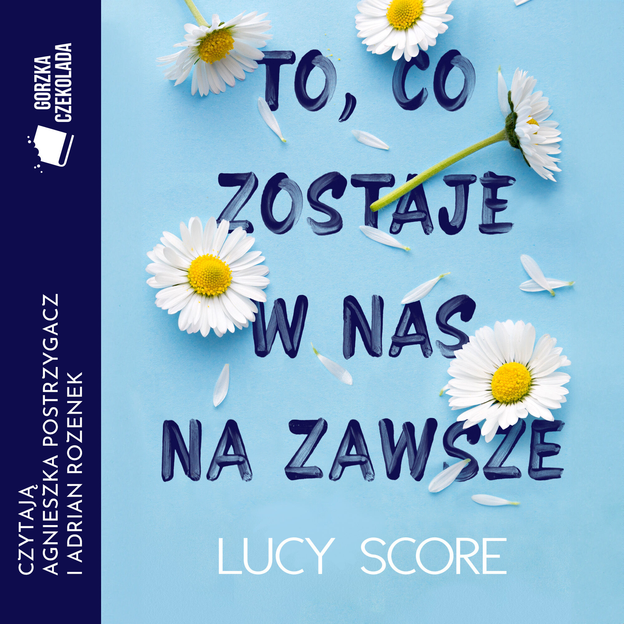 To, co zostaje w nas na zawsze (audiobook MP3)