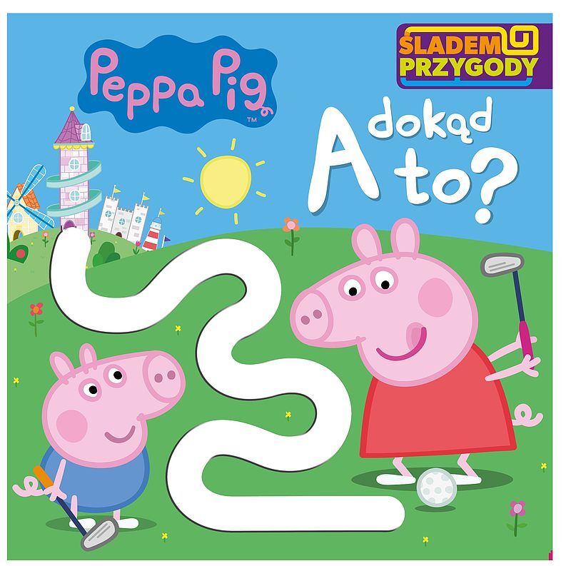 Peppa Pig. Śladem Przygody. A dokąd to