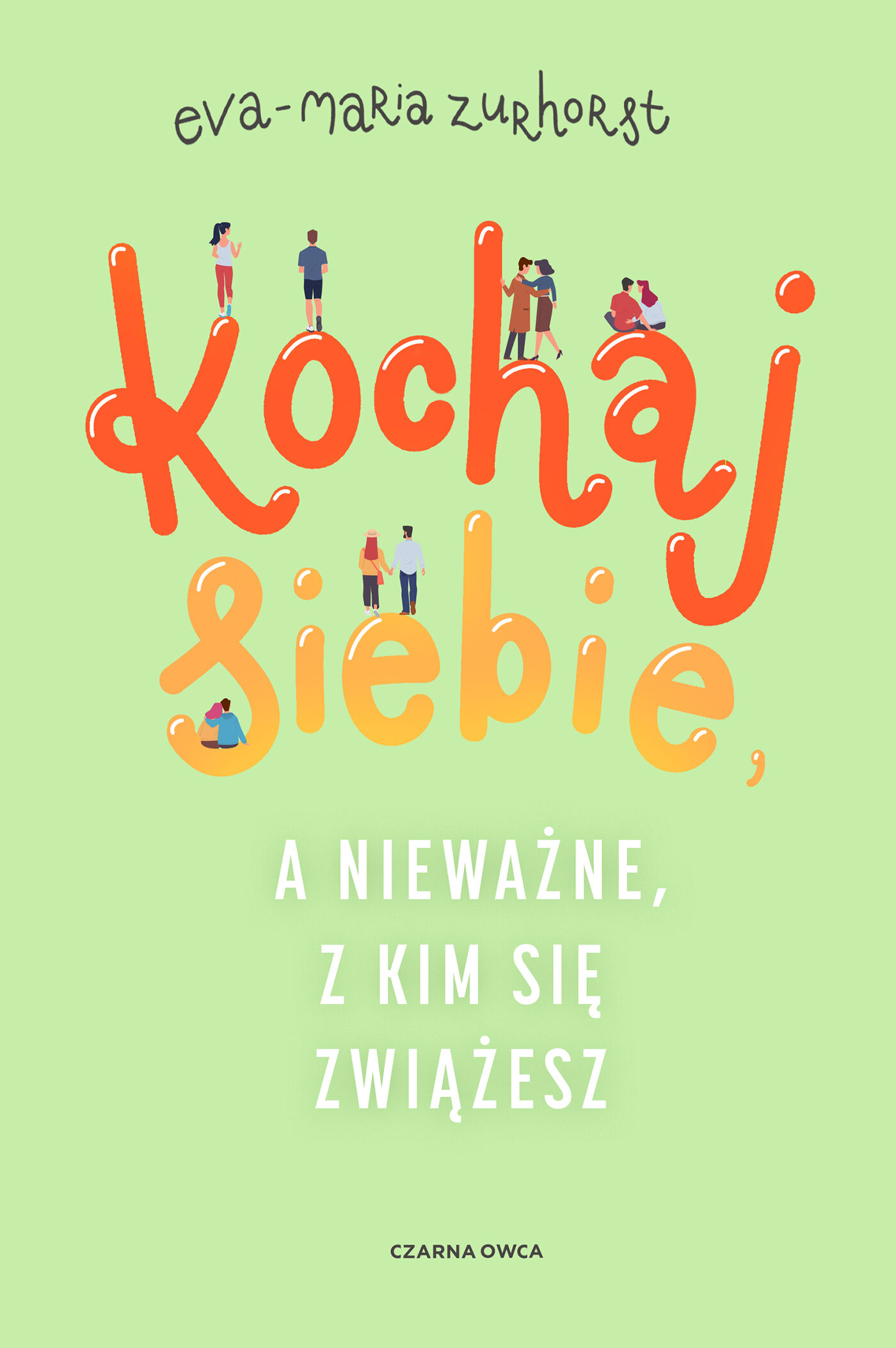 Kochaj siebie, a nieważne, z kim się zwiążesz (e-book)