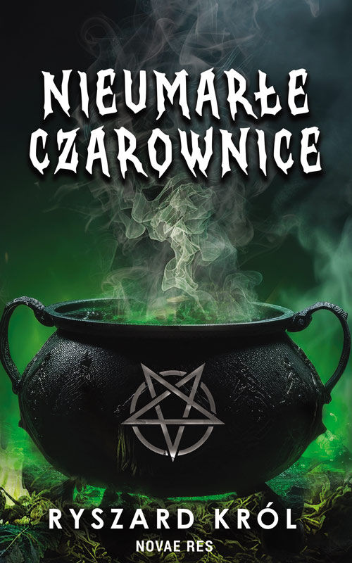 Nieumarłe czarownice. Tom 1