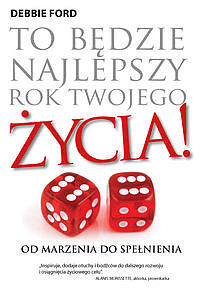 To będzie najlepszy rok twojego życia
