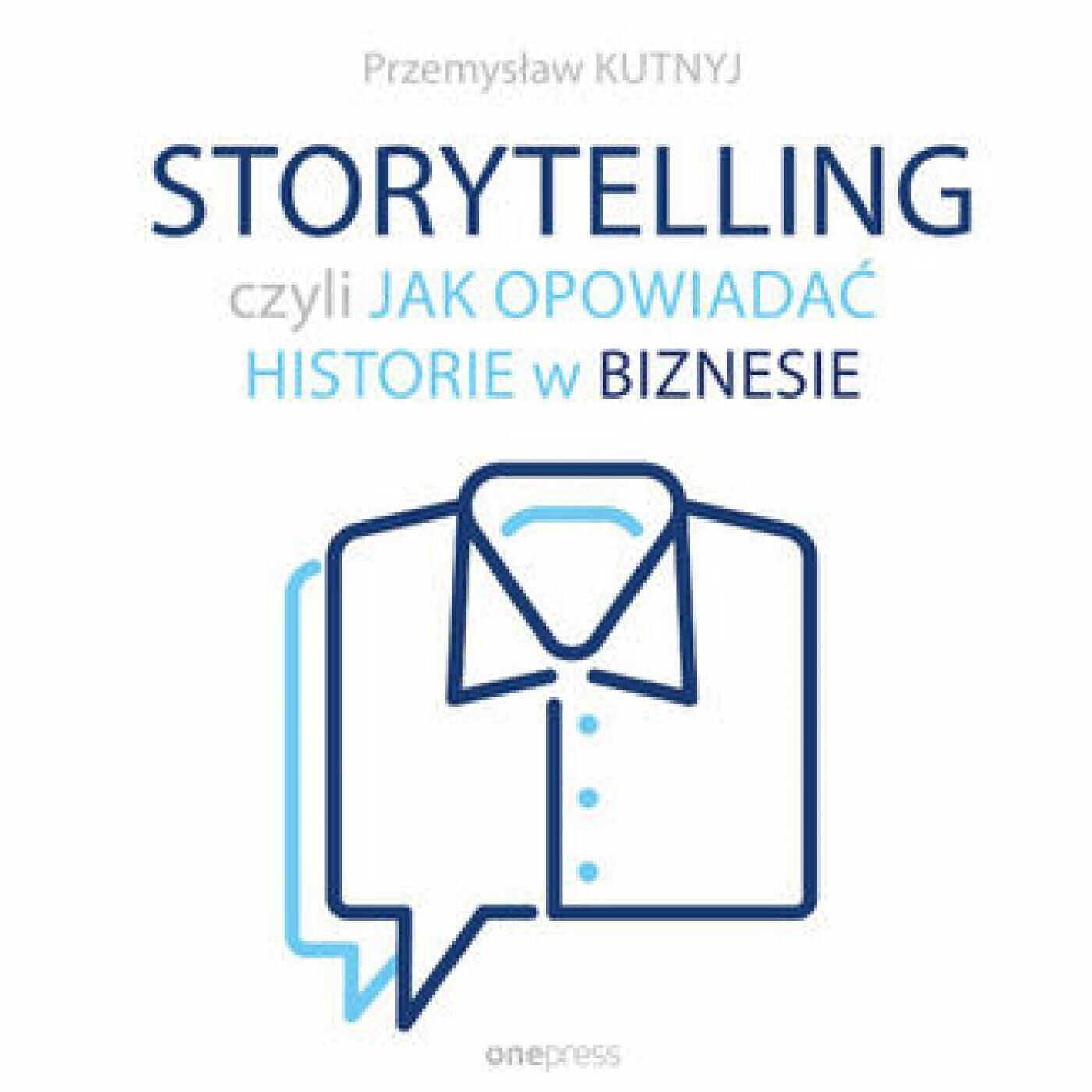 Storytelling, czyli jak opowiadać historie w biznesie (audiobook MP3)