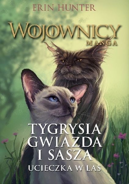Tygrysia gwiazda i Sasza. Ucieczka w las. Wojownicy. Manga. Tom 2