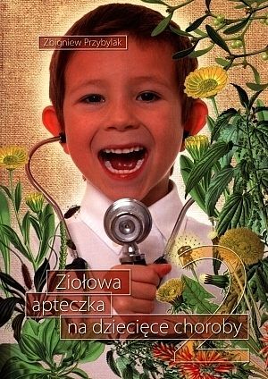 Ziołowa apteczka na dziecięce choroby 2