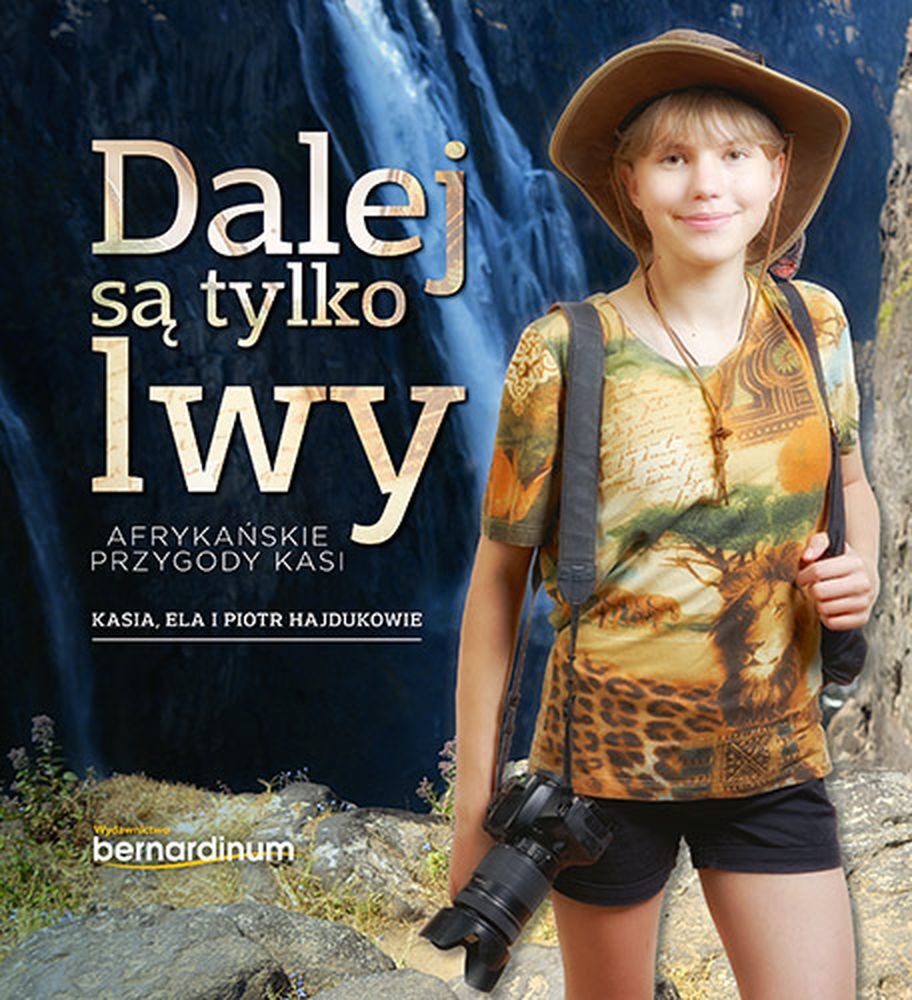 Dalej są tylko lwy afrykańskie przygody kasi