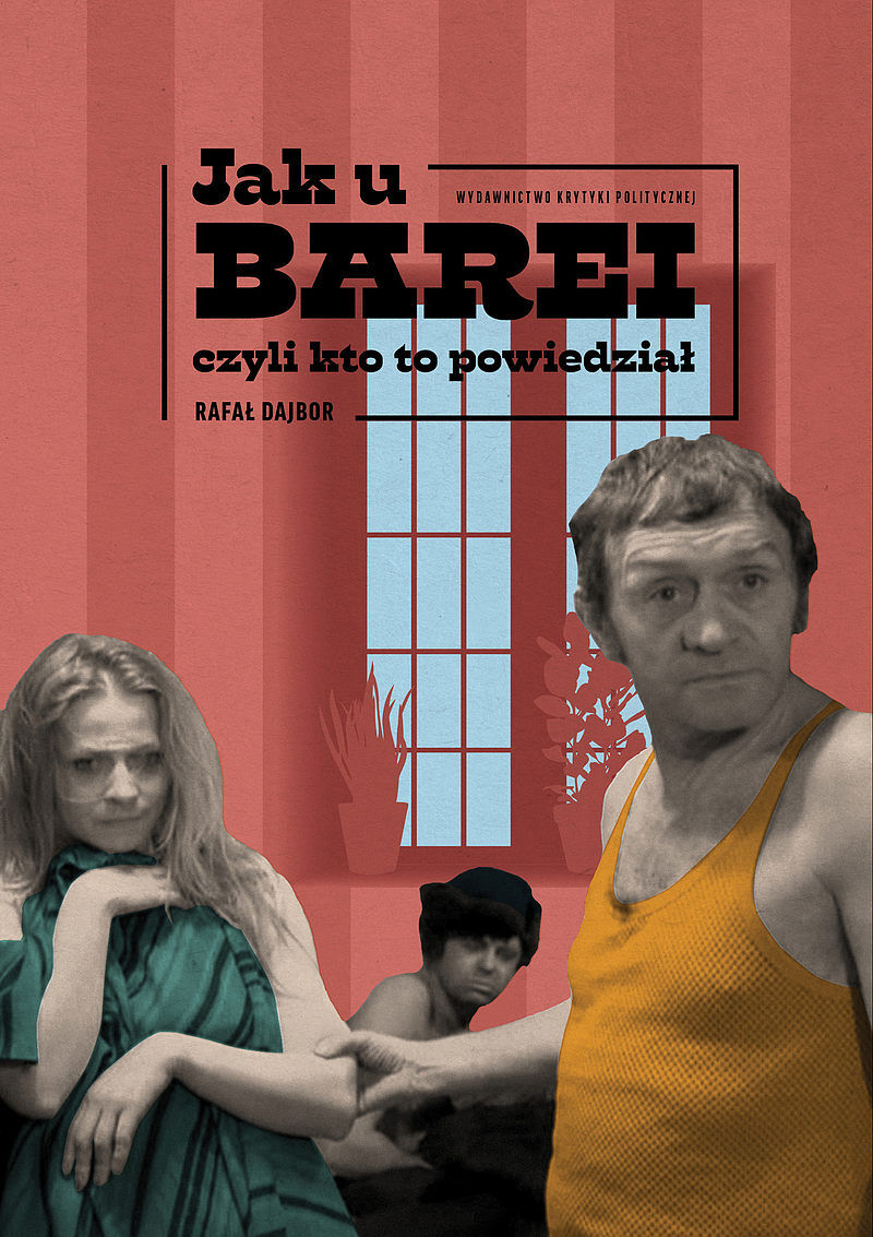 Jak u Barei, czyli kto to powiedział