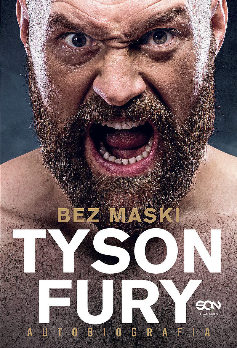 Tyson Fury. Bez maski. Autobiografia (Wydanie II)