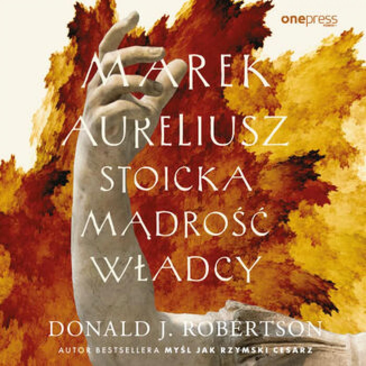 Marek Aureliusz. Stoicka mądrość władcy (audiobook MP3)