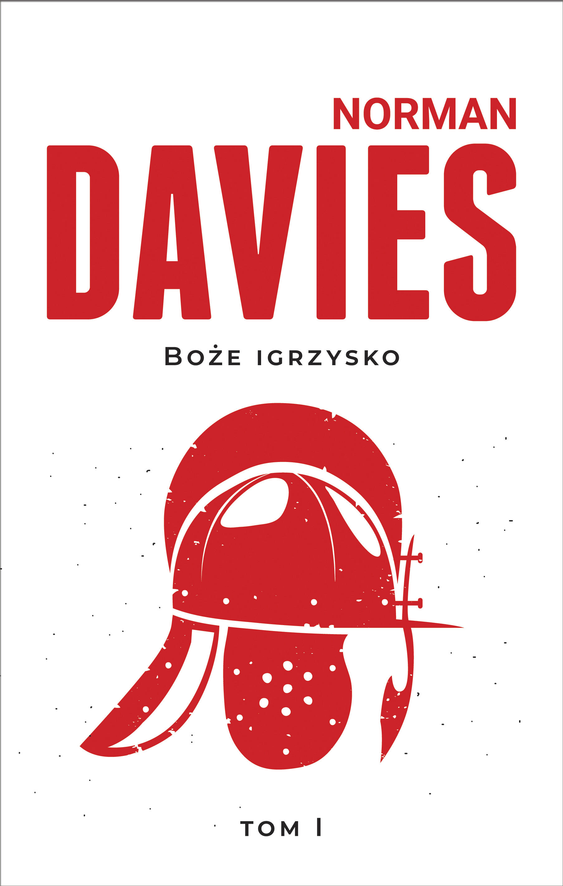Boże igrzysko. Historia Polski