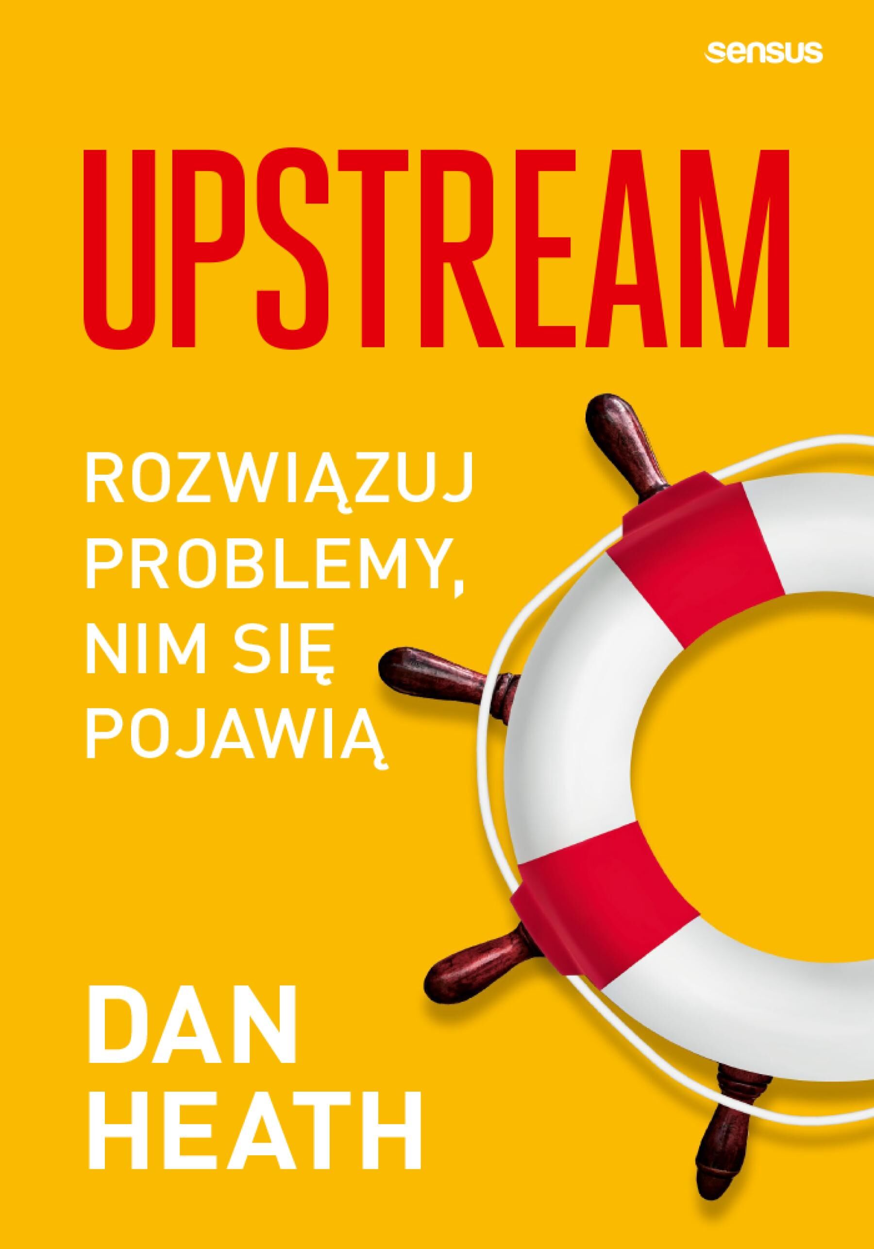 Upstream. Rozwiązuj problemy, nim się pojawią (e-book)