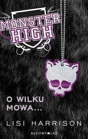 Monster High #3 - O wilku mowa...
