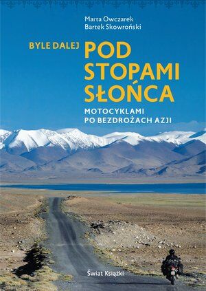 Pod stopami słońca byle dalej