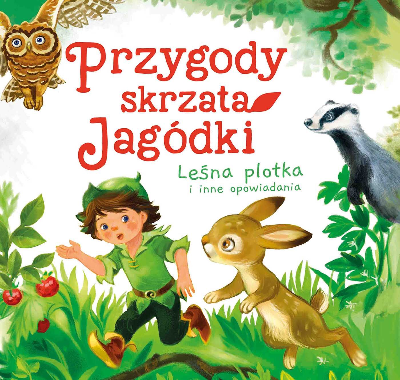 Przygody skrzata Jagódki. Leśna plotka i inne opowiadania (audiobook MP3)