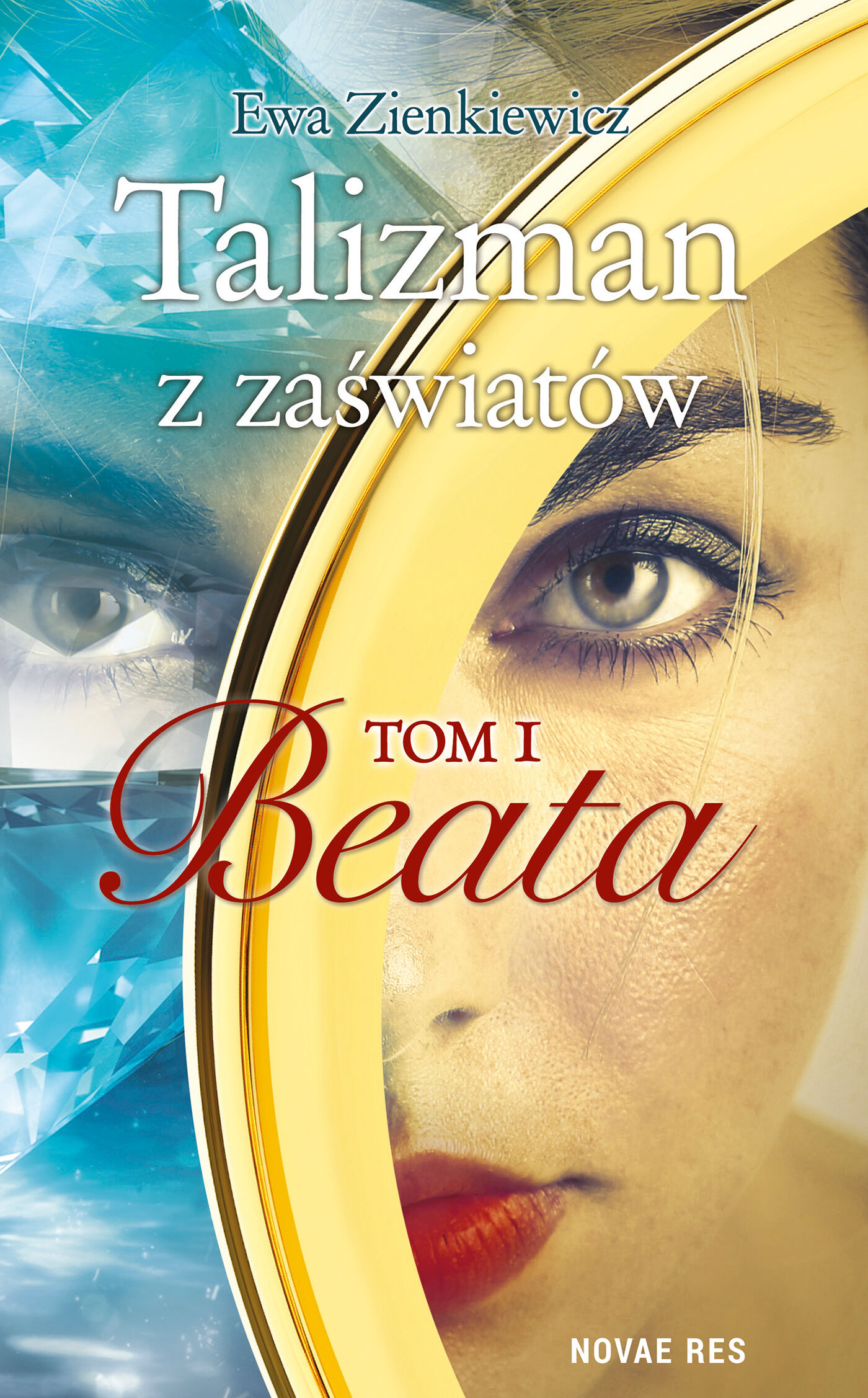Talizman z zaświatów. Tom I. Beata