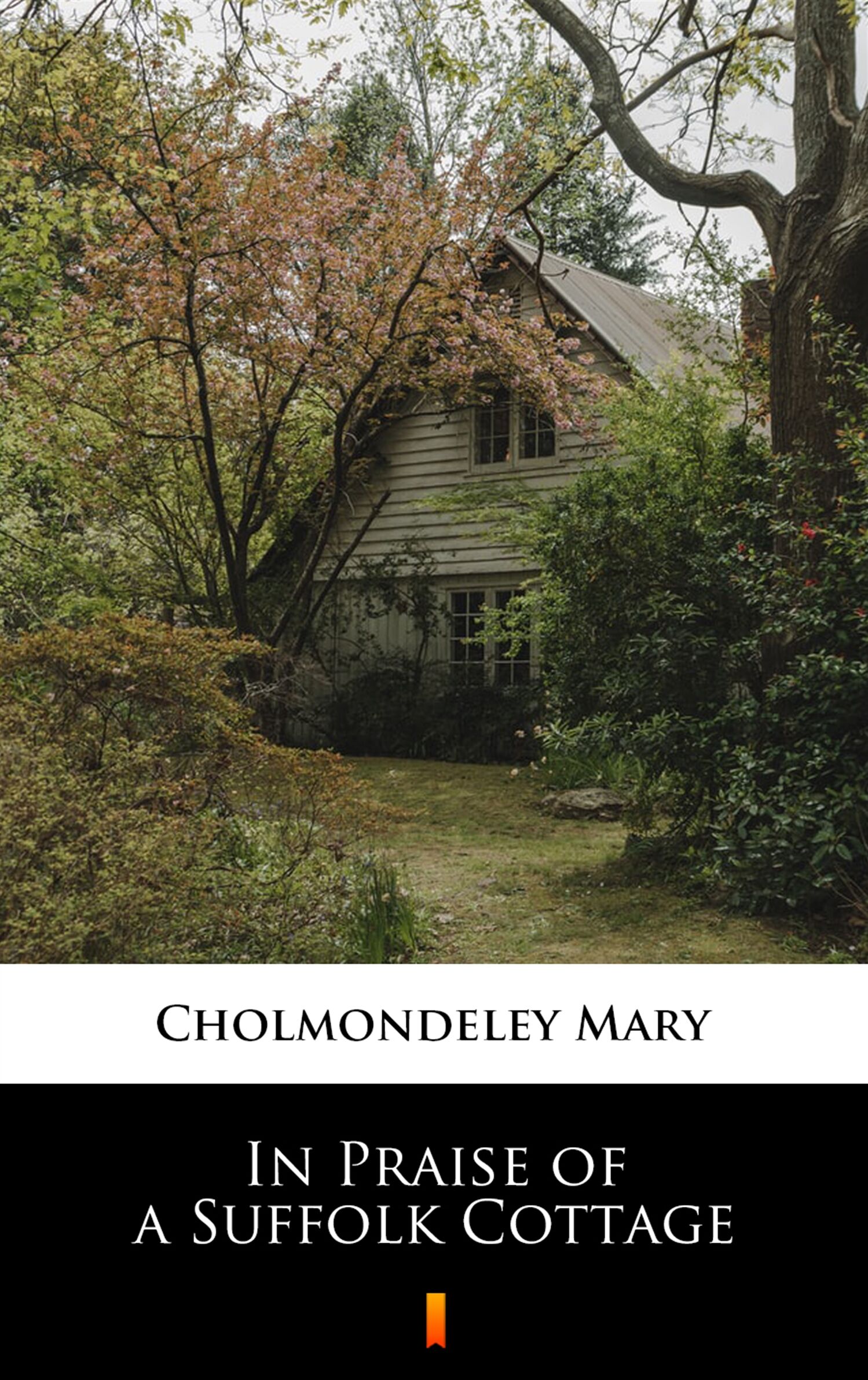In Praise of a Suffolk Cottage (e-book)
