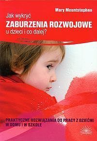 Jak wykryć zaburzenia rozwojowe u dzieci i co dalej