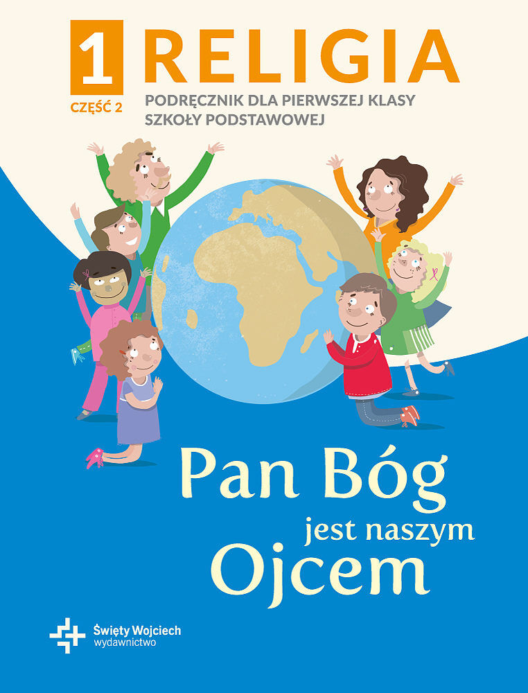 Religia pan bóg jest naszym ojcem podręcznik z ćwiczeniami klasa 1 część 2 szkoła podstawowa
