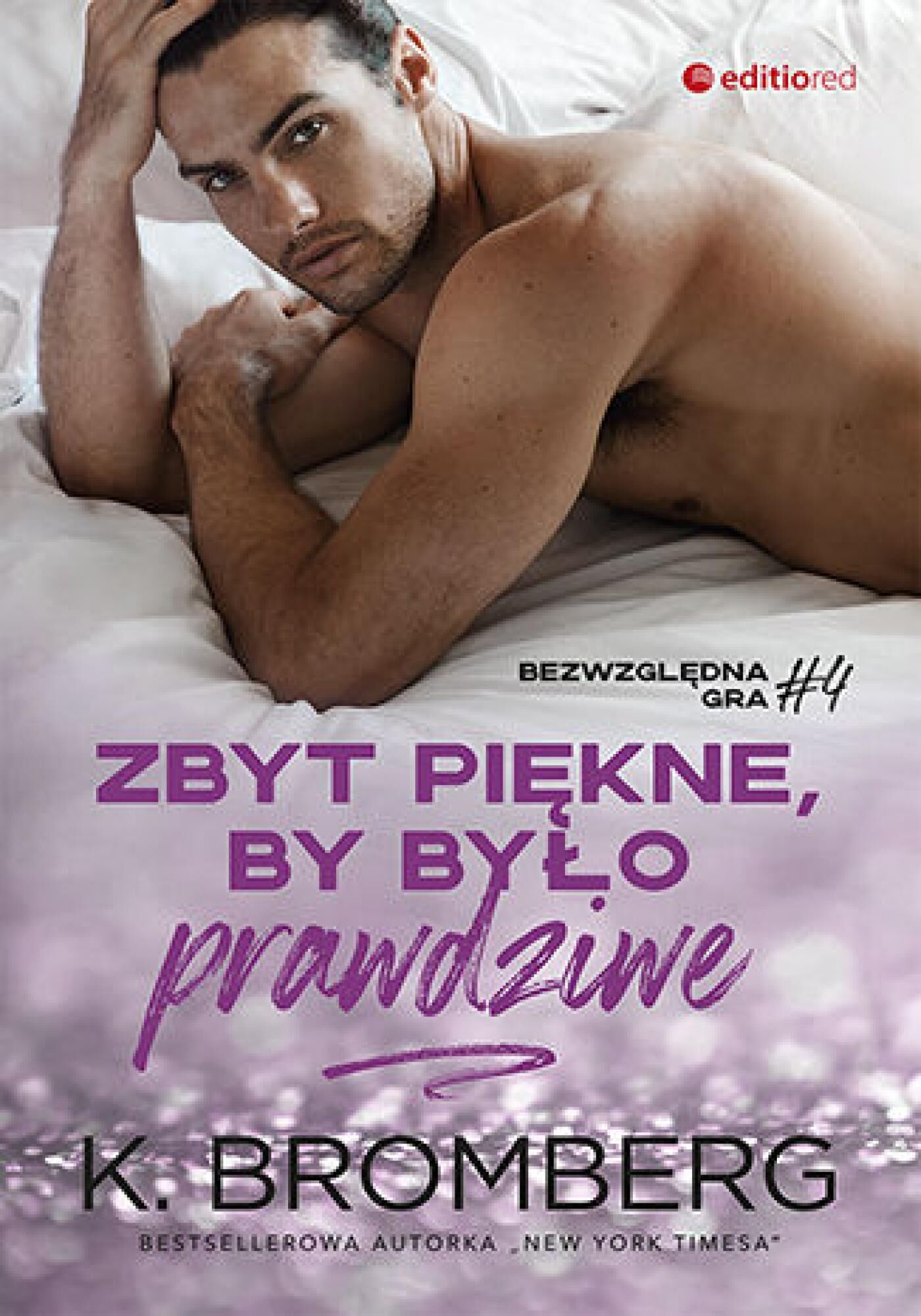 Zbyt piękne, by było prawdziwe (Bezwzględna gra #4) (e-book)