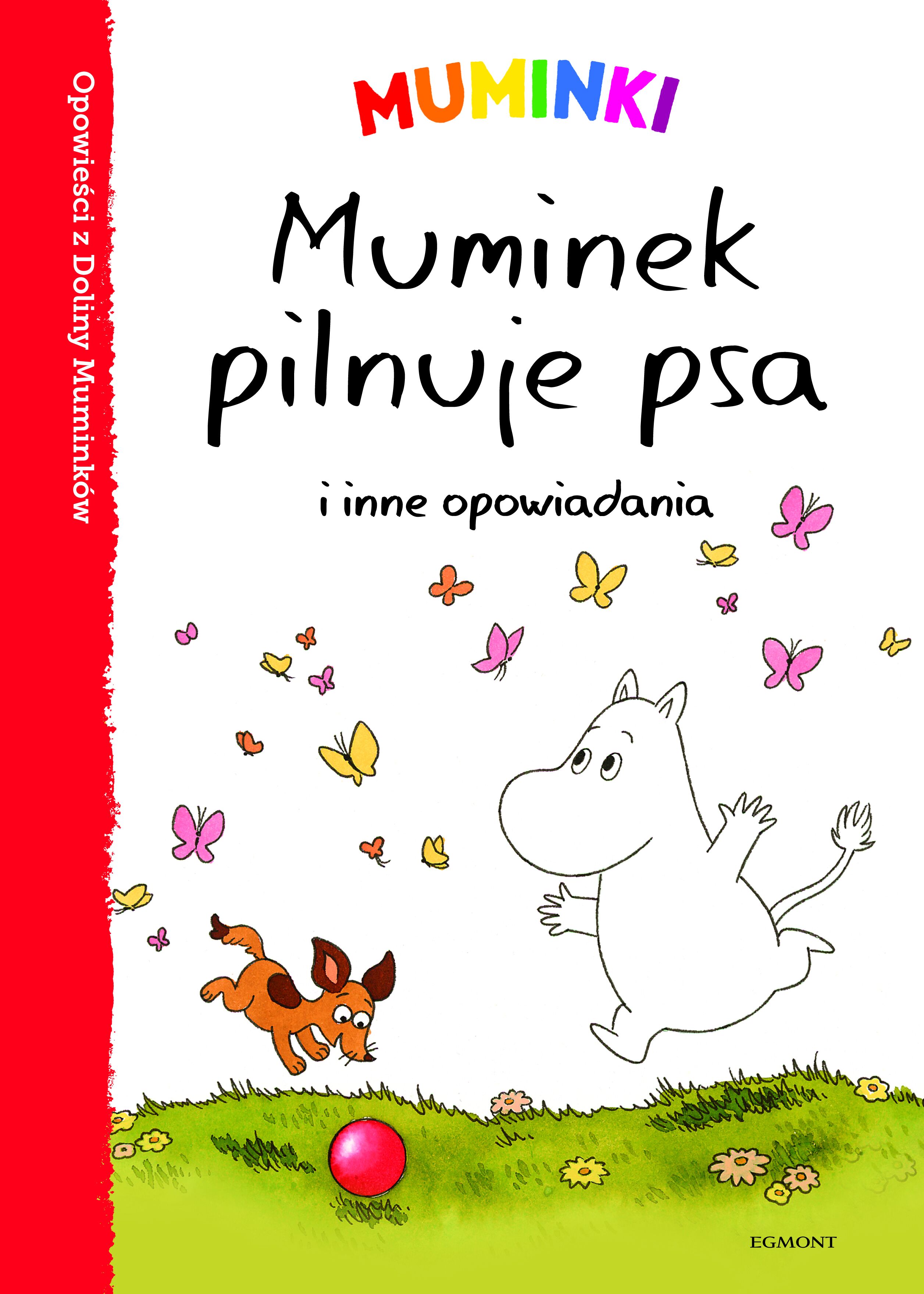 Muminek pilnuje psa i inne opowiadania