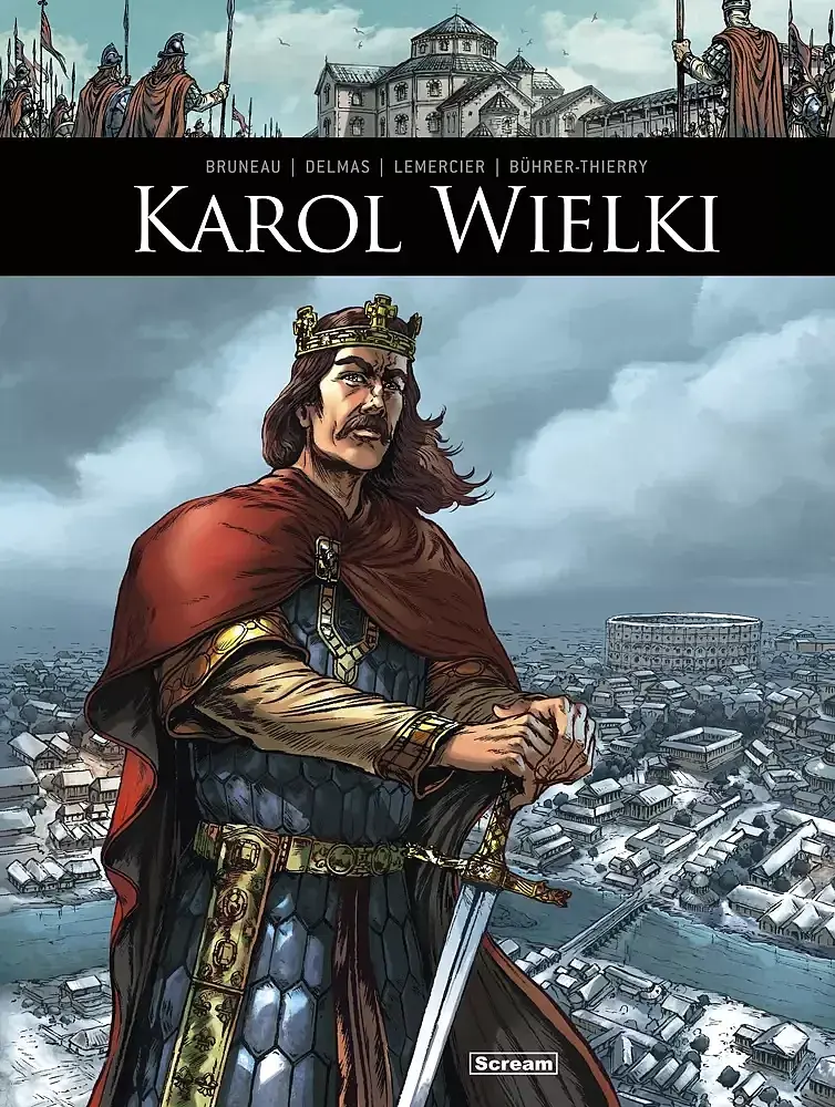 Oni tworzyli historię - 4 - Karol Wielki