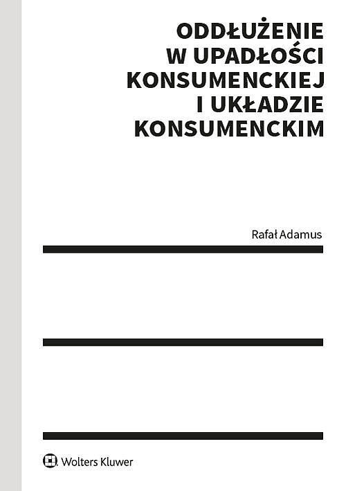 Oddłużenie w upadłości konsumenckiej i układzie konsumenckim