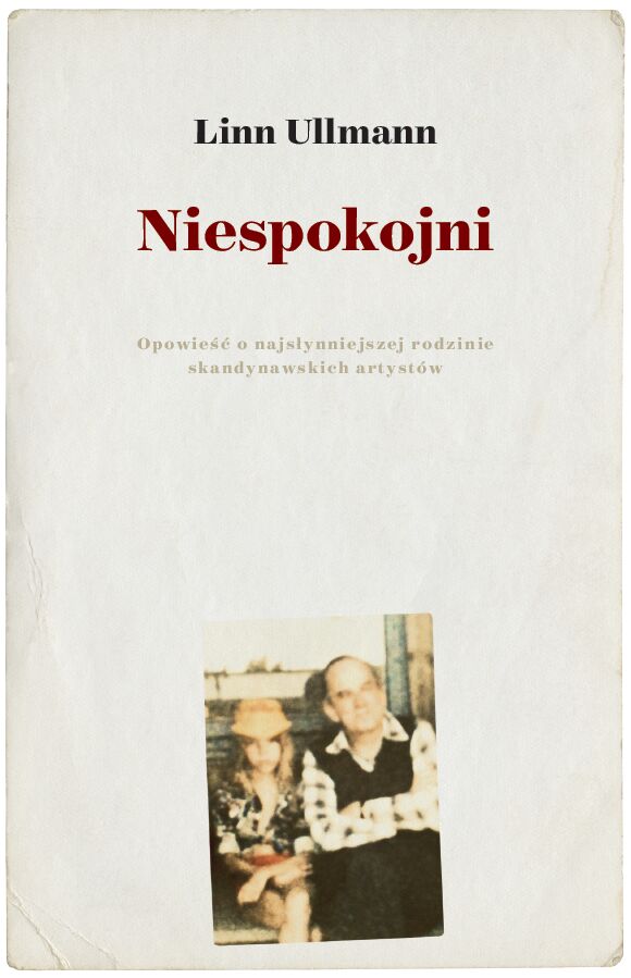 Niespokojni opowieść o najsłynniejszej rodzinie skandynawskich artystów