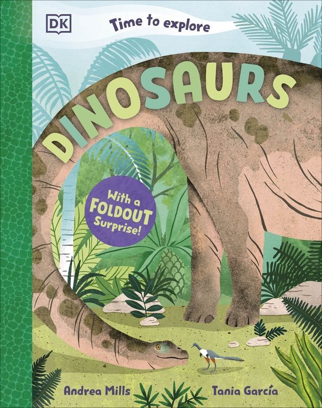 Time to Explore Dinosaurs. With a Foldout Surprise!