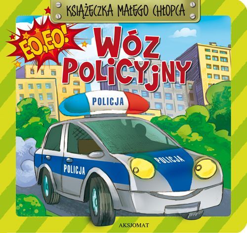 Książeczka małego chłopca - Wóz policyjny.